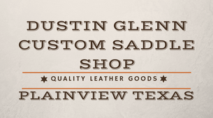 Dustin Glenn Custom Saddle Shop